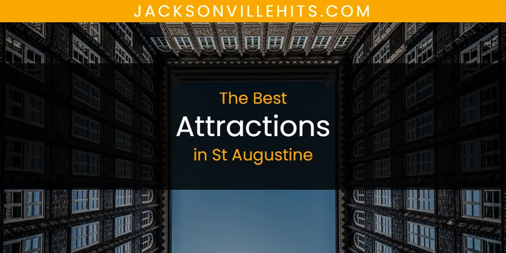 St Augustine's Best Attractions [Updated 2025]