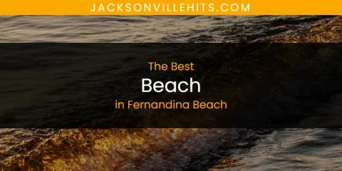 Best Beach in Fernandina Beach: Complete Guide