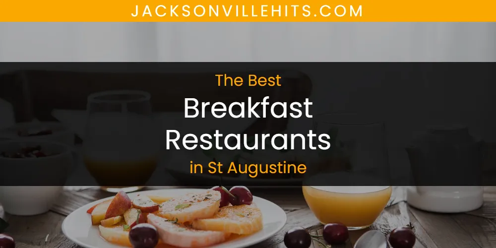 Discover the Best Breakfast Restaurants in St Augustine (2026)