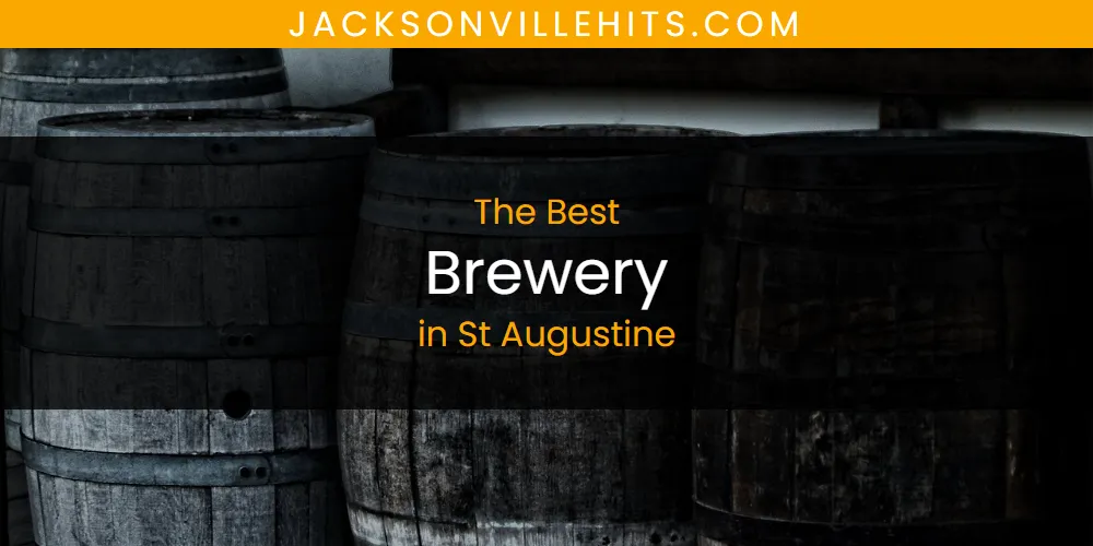 The 2026 Best Brewery in St Augustine List