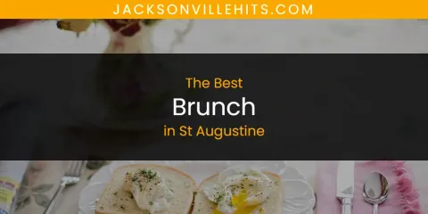 Best Brunch in St Augustine: Our Expert Picks