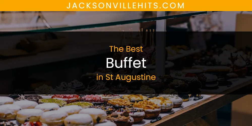 St Augustine's Best Buffet [Updated 2025]