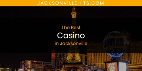 The Best Casino in Jacksonville List