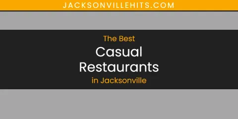 Ranked: Best Casual Restaurants in Jacksonville