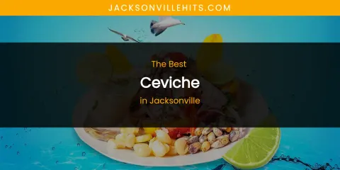 The Absolute Best Ceviche in Jacksonville