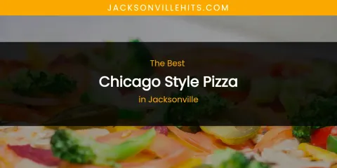 The Absolute Best Chicago Style Pizza in Jacksonville