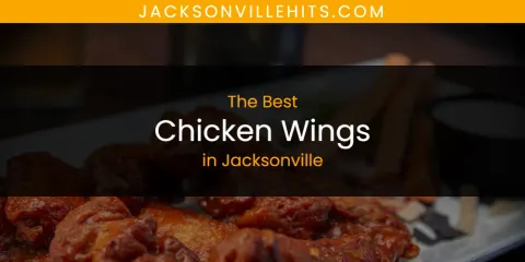 Ranked: Best Chicken Wings in Jacksonville
