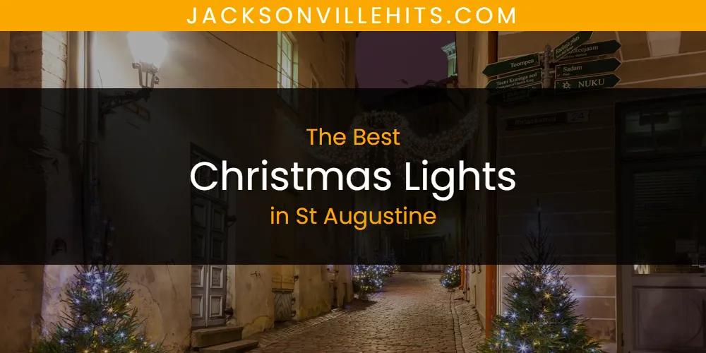 St Augustine's Best Christmas Lights [Updated 2025]