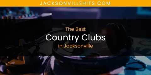 Jacksonville's Best Country Clubs Spots