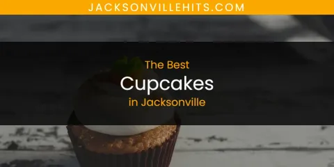 Best Cupcakes in Jacksonville: Complete Guide