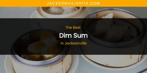 The Absolute Best Dim Sum in Jacksonville