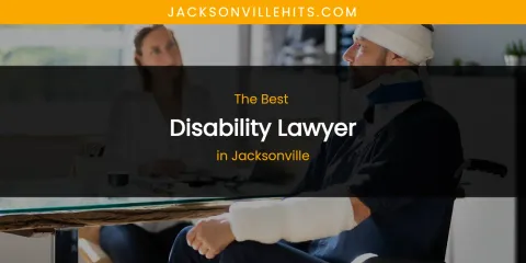 The Absolute Best Disability Lawyer in Jacksonville
