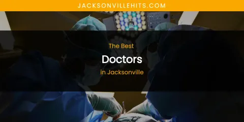 The Absolute Best Doctors in Jacksonville