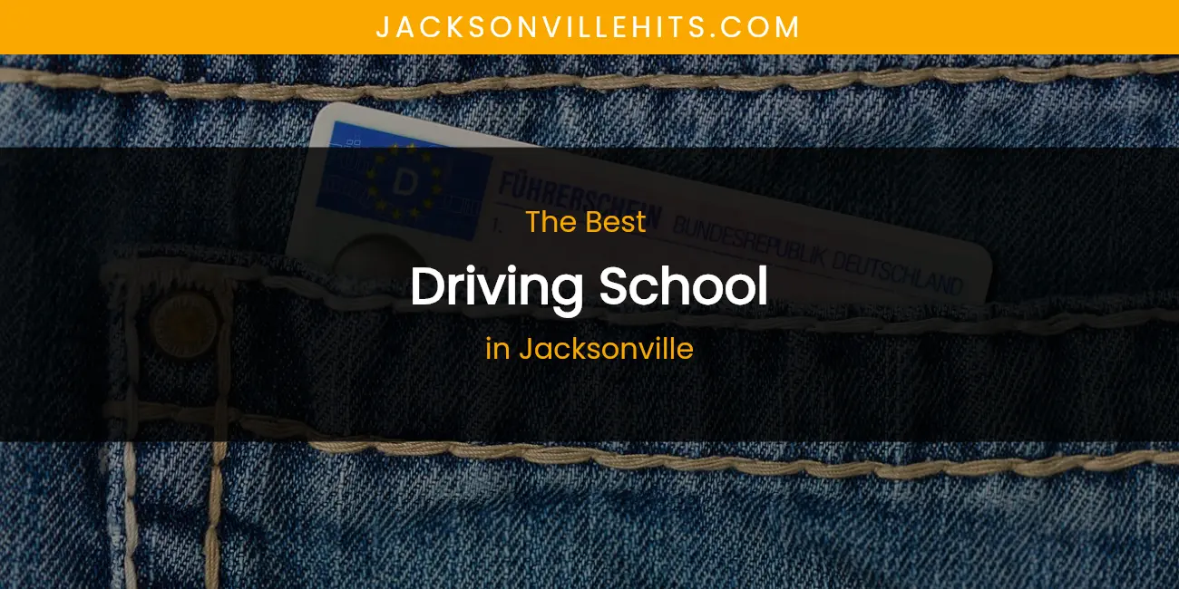 The Absolute Best Driving School in Jacksonville featured