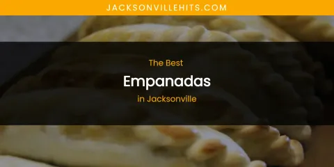 The Absolute Best Empanadas in Jacksonville