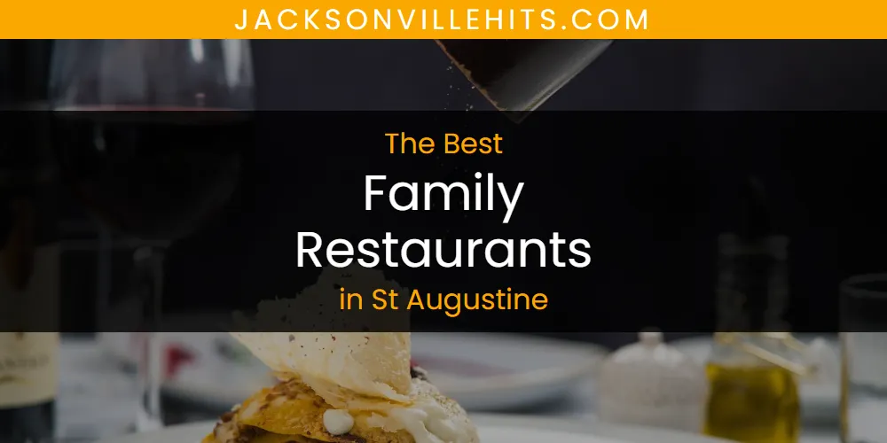 St Augustine's Best Family Restaurants [Updated 2025]