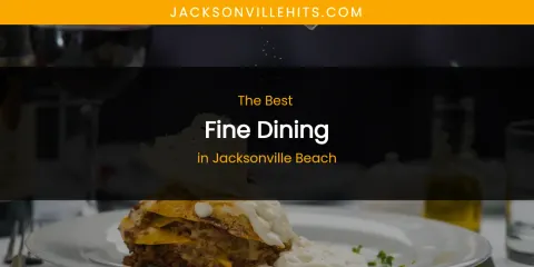 The Absolute Best Fine Dining in Jacksonville Beach