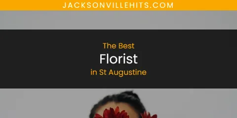 The Top-Rated Florist in St Augustine