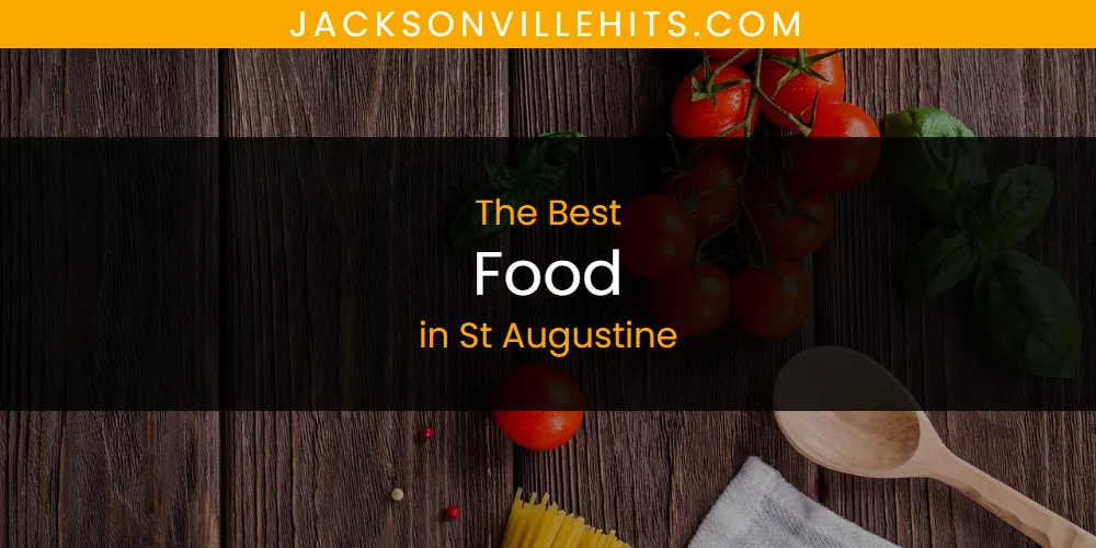 St Augustine's Best Food [Updated 2025]