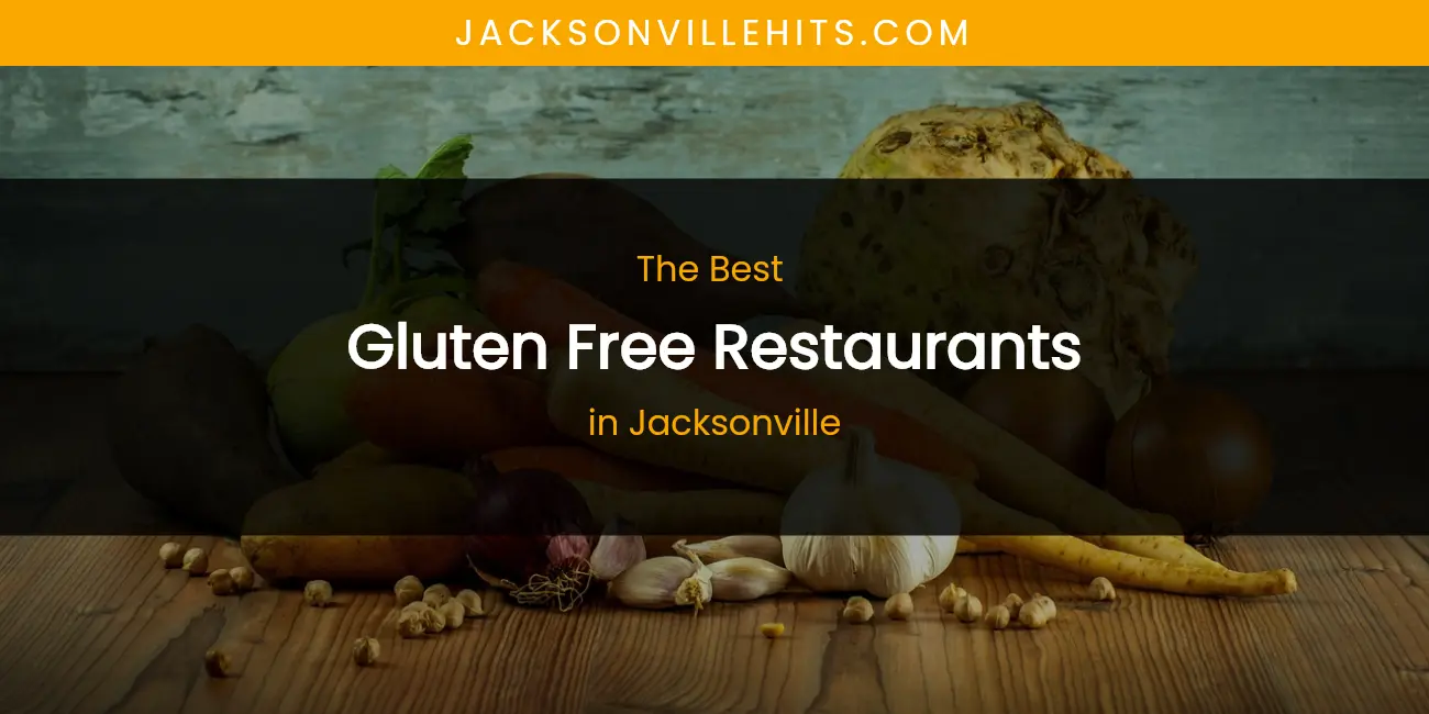 The Absolute Best Gluten Free Restaurants in Jacksonville featured