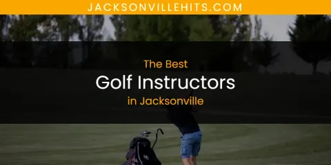 Guide to Best Golf Instructors in Jacksonville