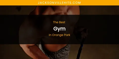 Orange Park's Best Gym