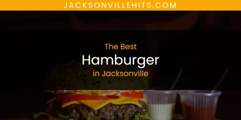 The Best Hamburger in Jacksonville List