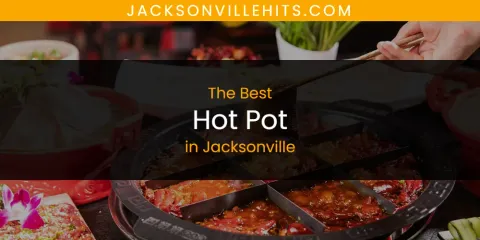 Discover the Best Hot Pot in Jacksonville