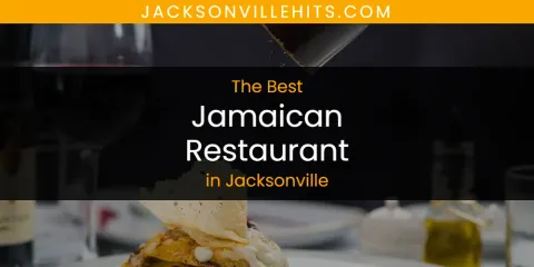Best Jamaican Restaurant in Jacksonville: Our Expert Picks