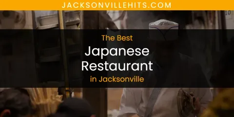 Best Japanese Restaurant in Jacksonville: Ultimate Guide