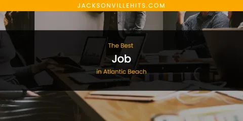 The Absolute Best Job in Atlantic Beach
