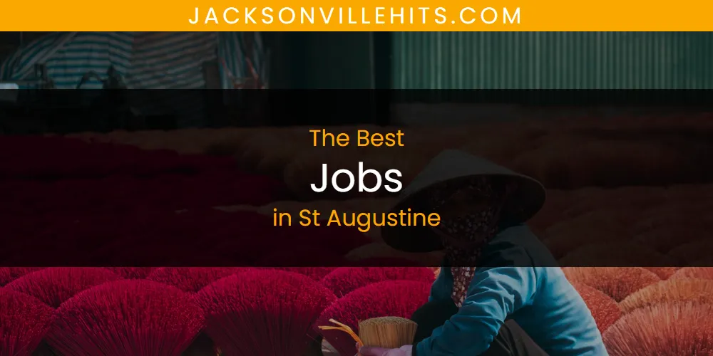 St Augustine's Best Jobs [Updated 2025]