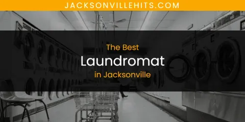 Jacksonville's Best Laundromat Spots