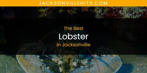 The Best Lobster in Jacksonville List