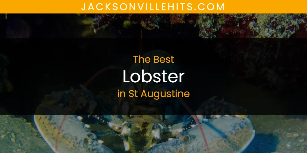 St Augustine's Best Lobster [Updated 2025]