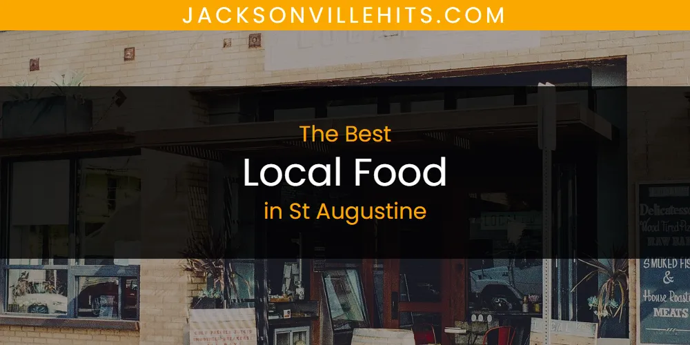 St Augustine's Best Local Food [Updated 2025]