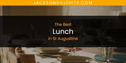 Best Lunch in St Augustine: Our Expert Picks