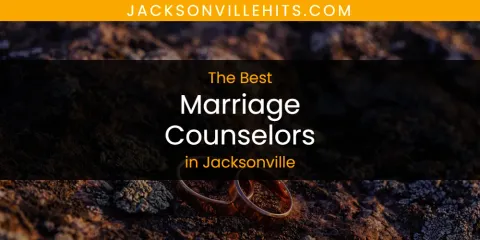 Best Marriage Counselors in Jacksonville: Complete Guide