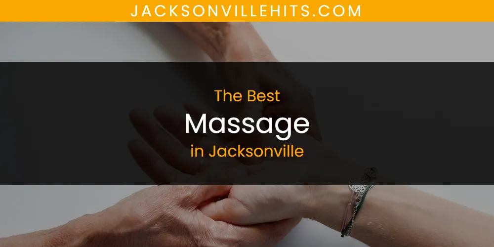 2026 Ranked: Best Massage in Jacksonville