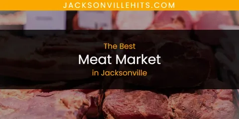 Best Meat Market in Jacksonville: Our Expert Picks
