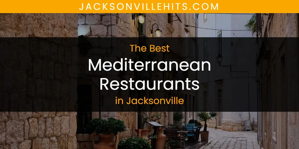 2026 Ranked: Best Mediterranean Restaurants in Jacksonville