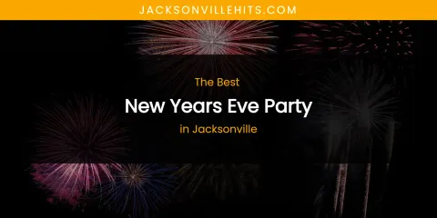 The Absolute Best New Years Eve Party in Jacksonville