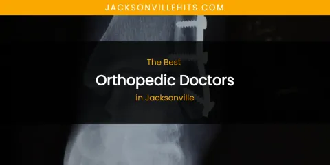 The Absolute Best Orthopedic Doctors in Jacksonville