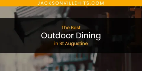 The Best Outdoor Dining in St Augustine