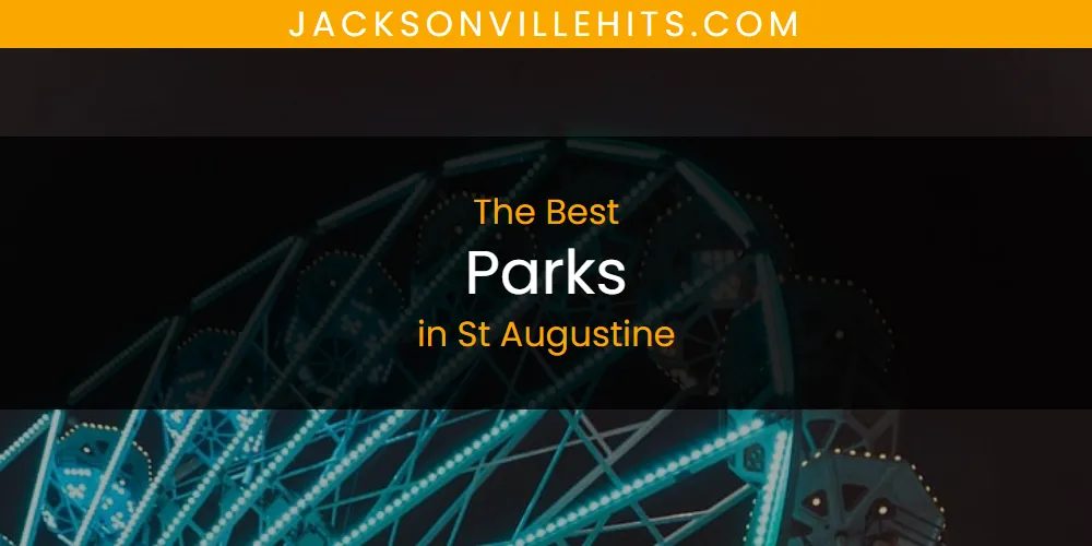 St Augustine's Best Parks [Updated 2025]