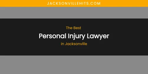 The Absolute Best Personal Injury Lawyer in Jacksonville