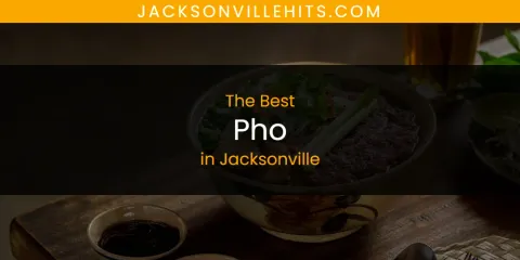 Best Pho in Jacksonville: Our Expert Picks