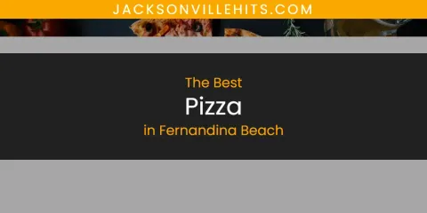 The Top-Rated Pizza in Fernandina Beach