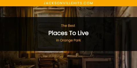 Orange Park's Best Places to Live