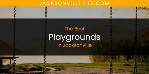 Discover the Best Playgrounds in Jacksonville
